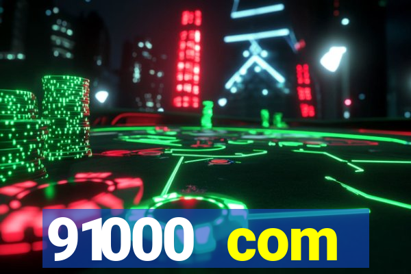 91000 com plataforma de jogos